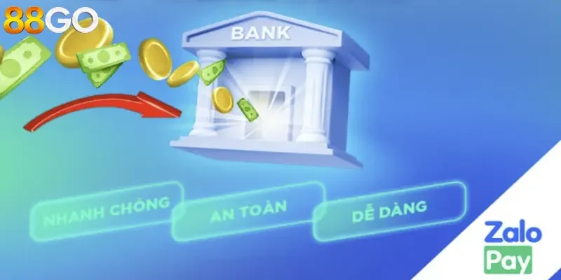 Tổng quan về phương thức rút tiền qua zalopay 88go